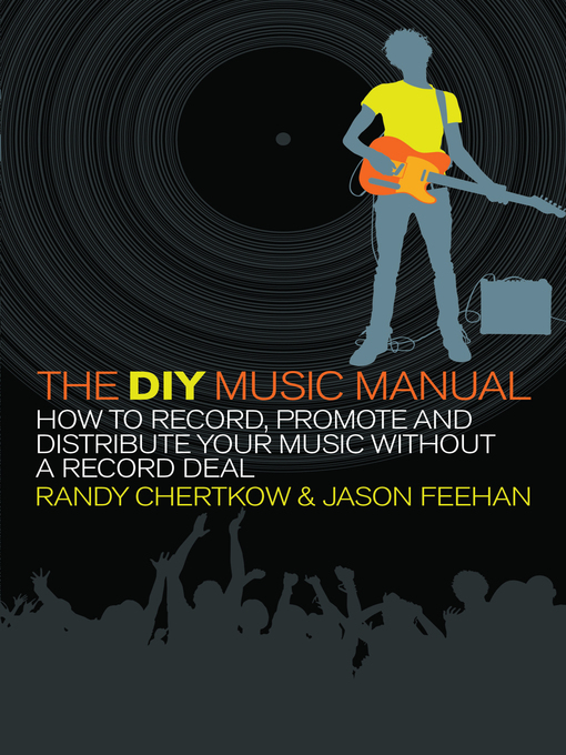 Title details for The DIY Music Manual by Jason Feehan - Available